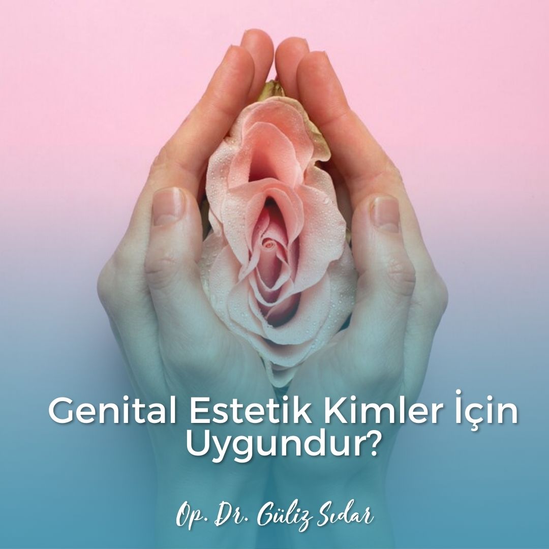 Genital Estetik Kimler in Uygundur?